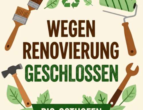 Schließung wegen Renovierung vom 13.07. – 18.07.26